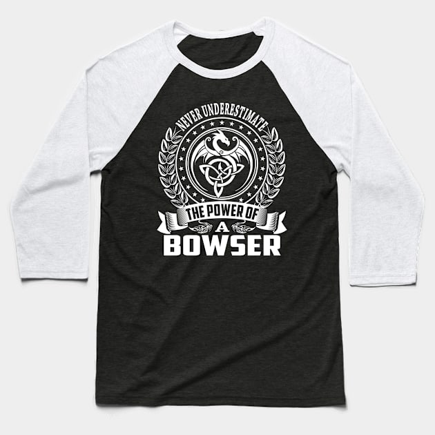 The Power Of a BOWSER Baseball T-Shirt by Rodmich25